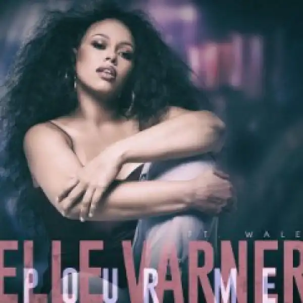 Elle Varner - Pour Me (feat. Wale)
